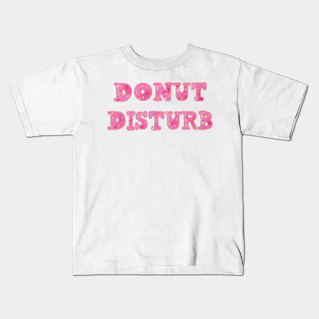 Donut Disturb Typography Kids T-Shirt by lizzyad